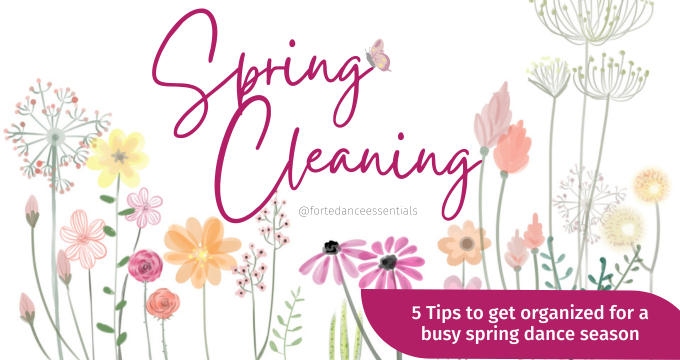 Dance Parent’s Guide to Spring Cleaning